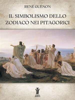 cover image of Il Simbolismo dello Zodiaco nei Pitagorici